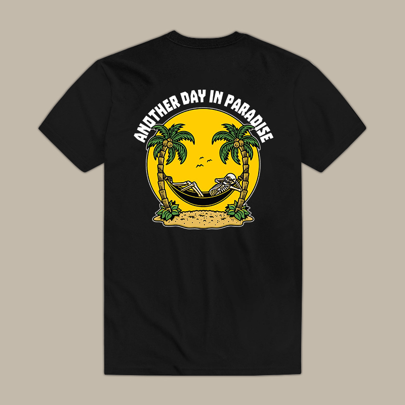 Another Day In Paradise Tee