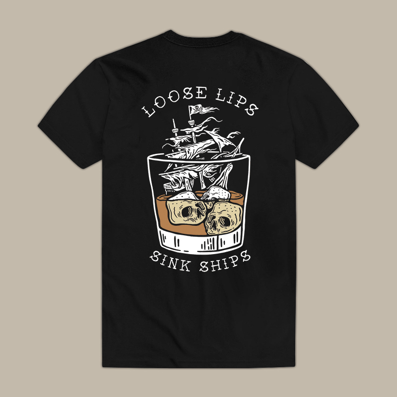 Loose Lips Sink Ships Tee