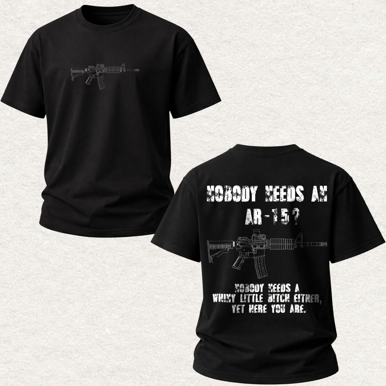 Nobody Needs An Ar-15? Printed Men's T-Shirt