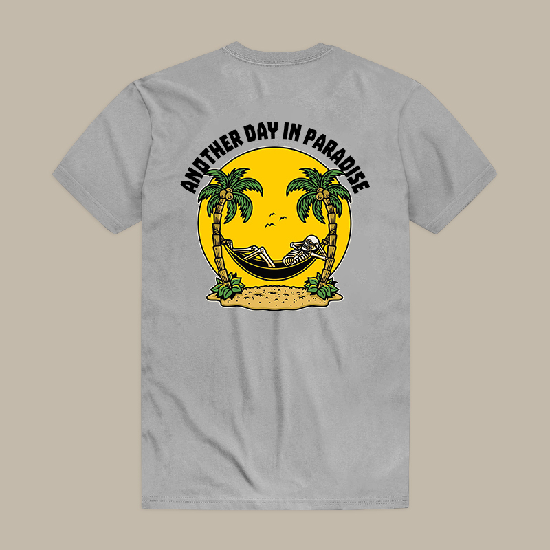 Another Day In Paradise Tee