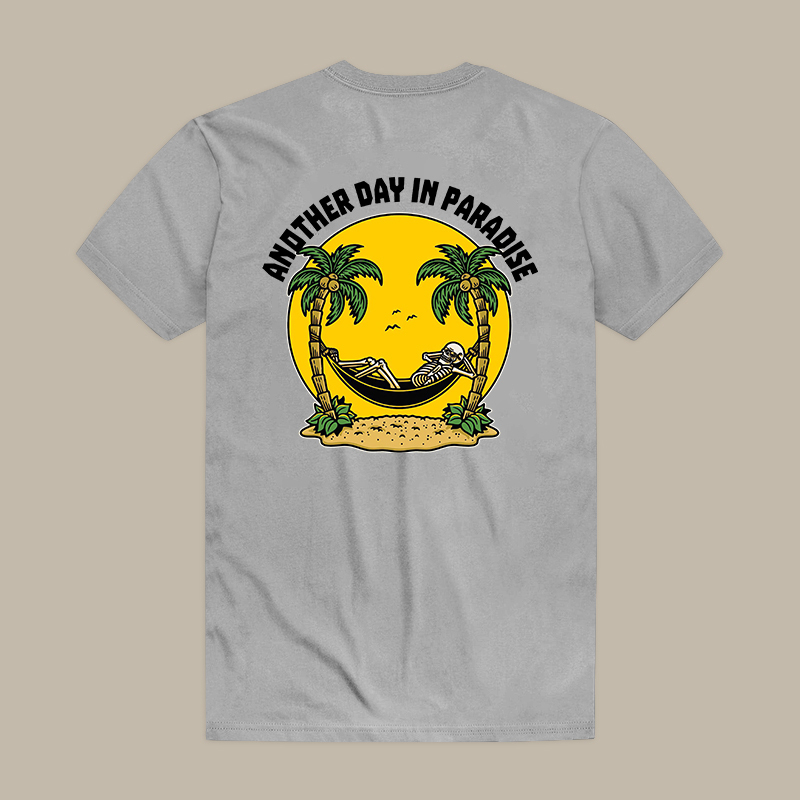 Another Day In Paradise Tee