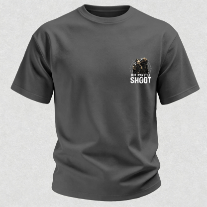 Too Old to Fight Too Slow to Run But I Can Still Shoot Pretty Good Printed Men's T-Shirt