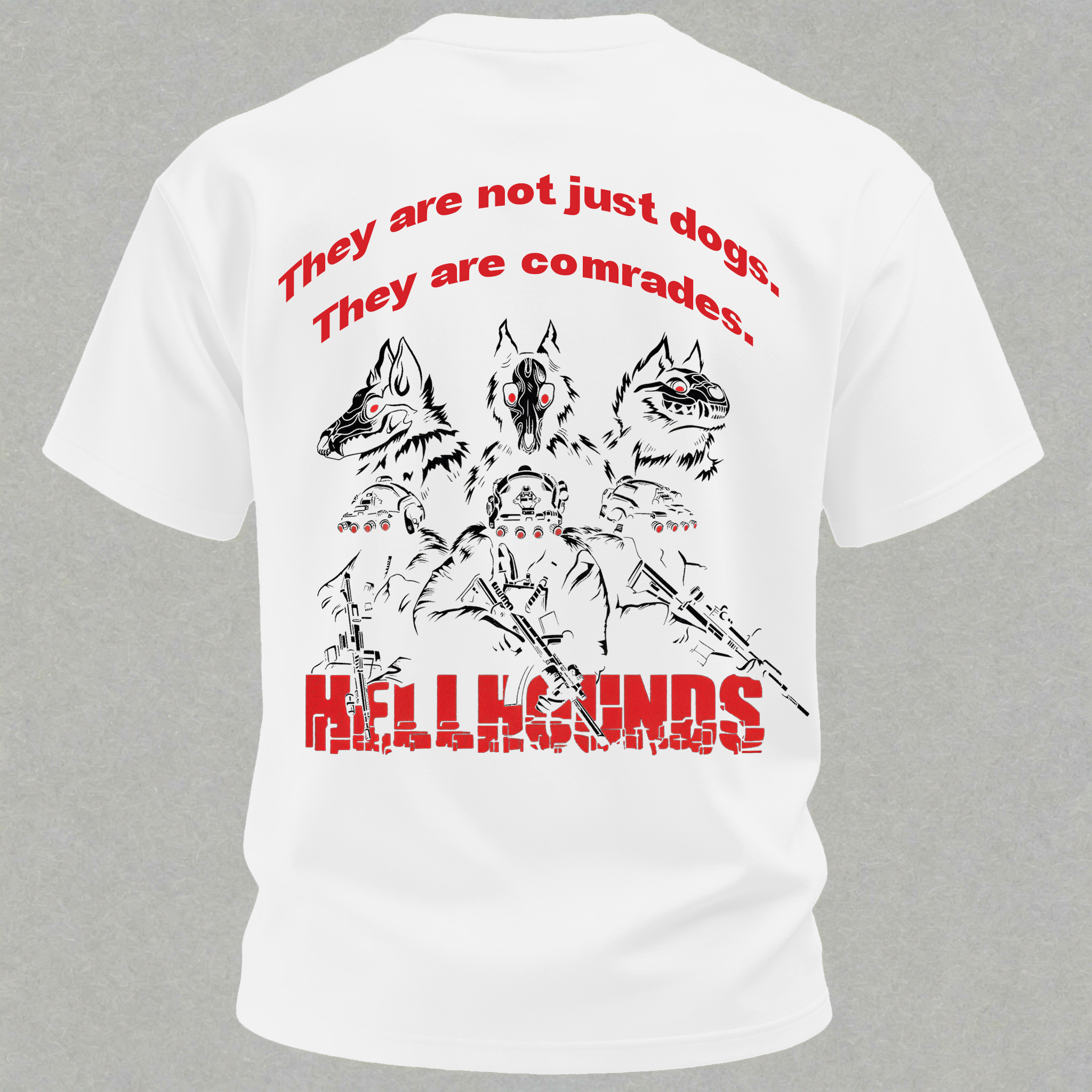 They Are Not Just Dogs They Are Comrades Print T Shirt