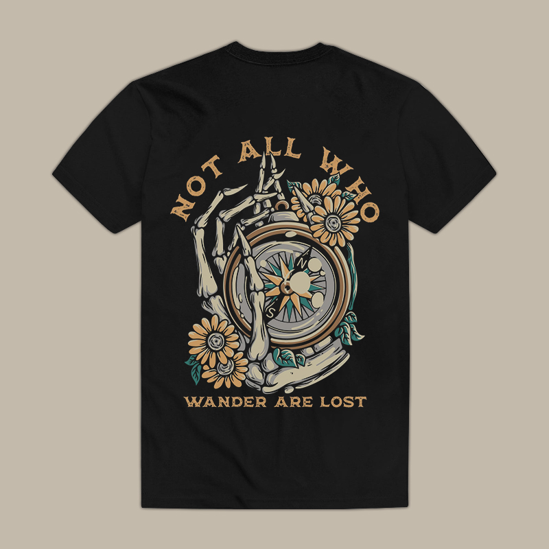 Not All Who Wander Are Lost Tee
