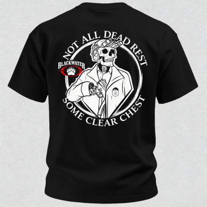Not All Dead Rest Some Clear Chest Printed Men's T-Shirt