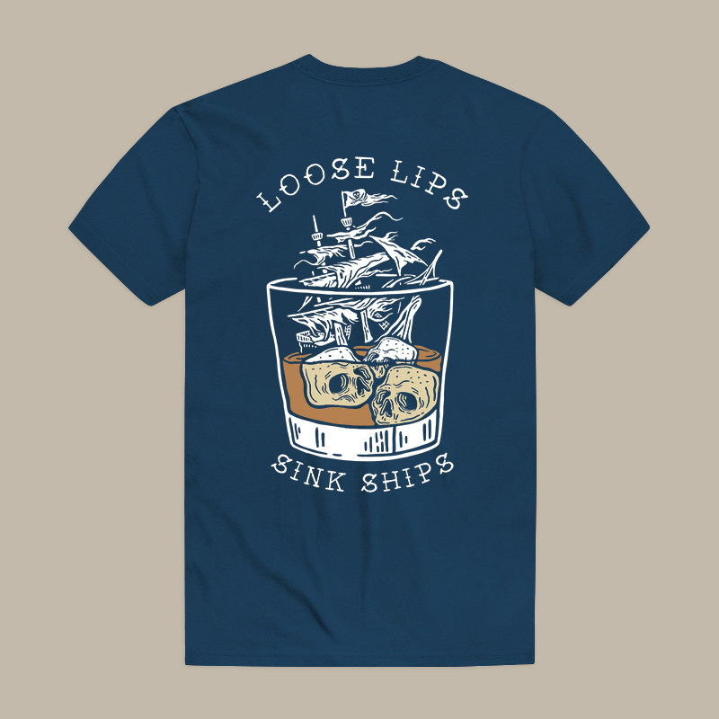 Loose Lips Sink Ships Tee