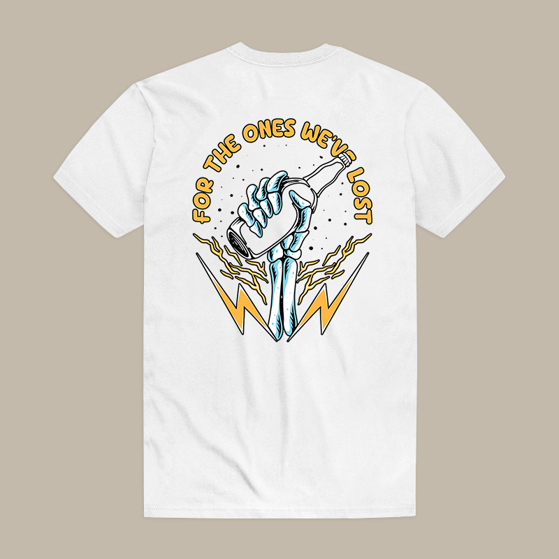 For The Ones We've Lost Tee