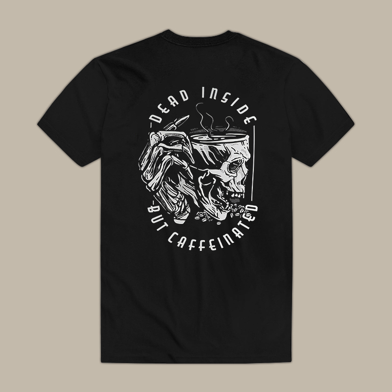 Dead Inside But Caffeinated Tee