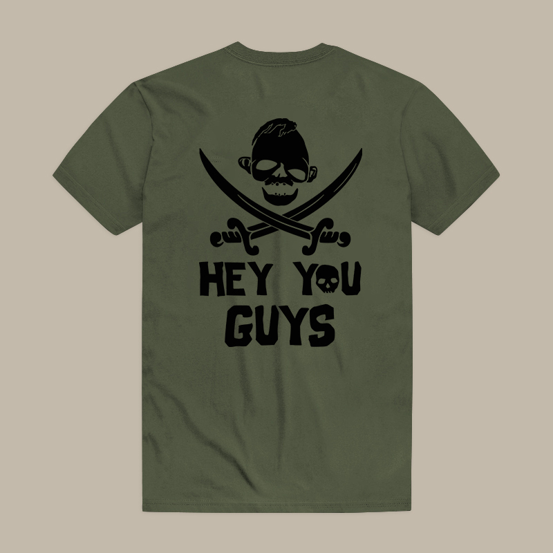 Hey You Guys Printed Tee