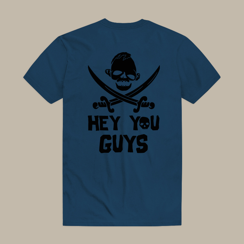 Hey You Guys Printed Tee