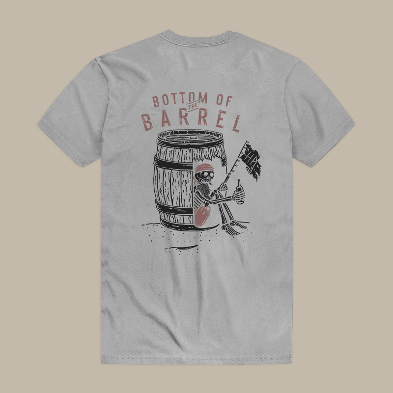 Bottom Of The Barrel Tee