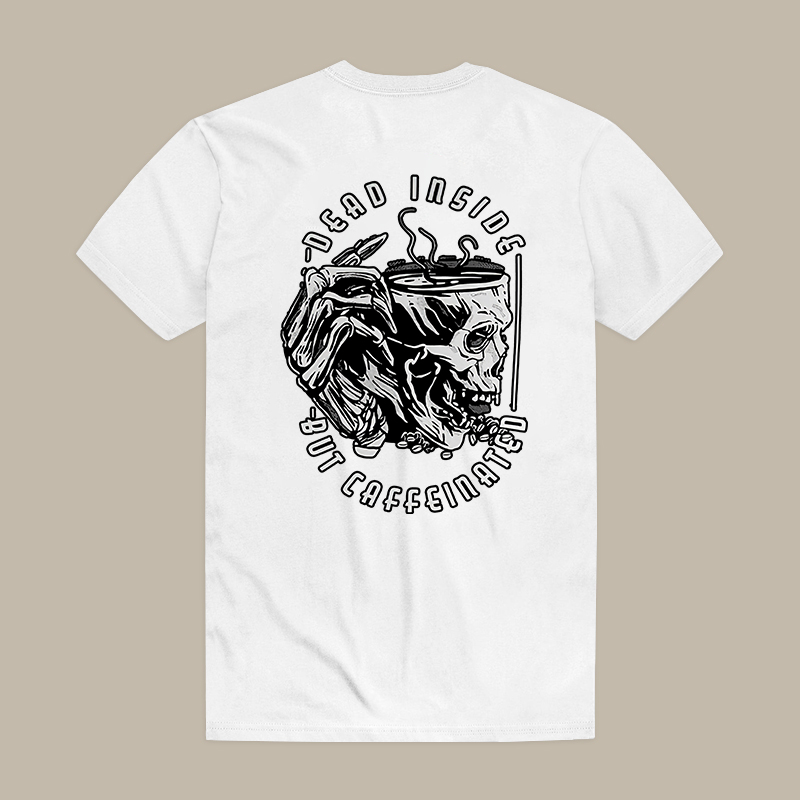 Dead Inside But Caffeinated Tee