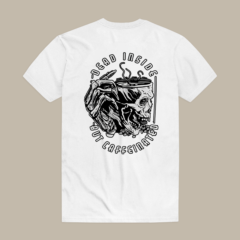 Dead Inside But Caffeinated Tee