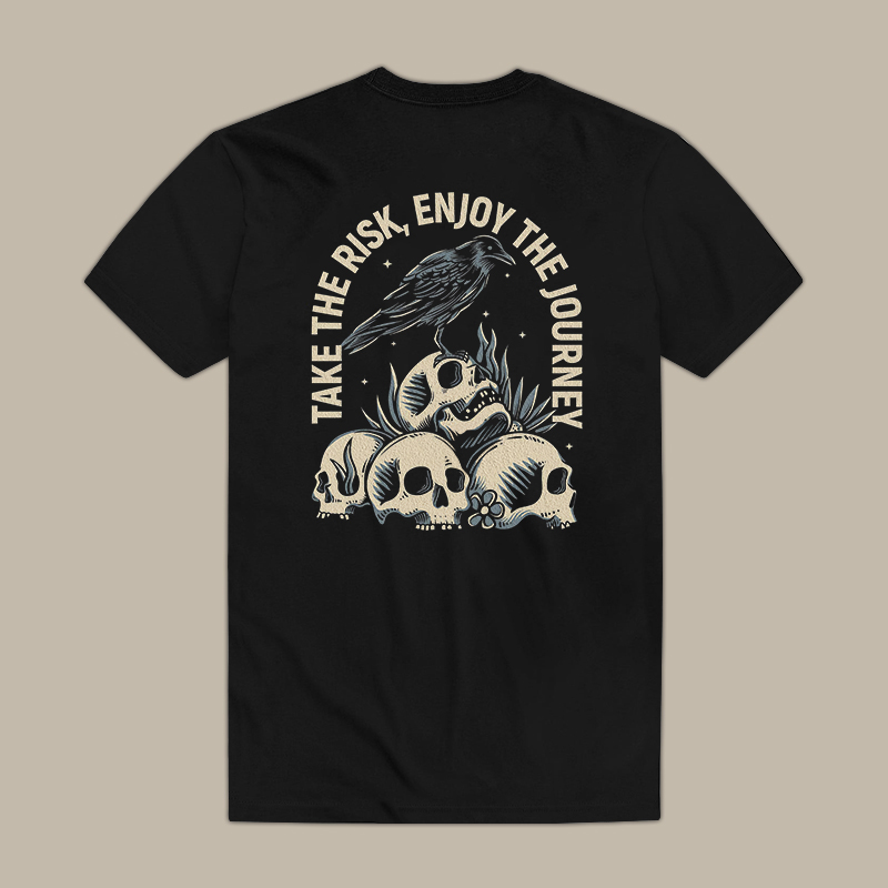 Take The Risk, Enjoy The Journey Tee