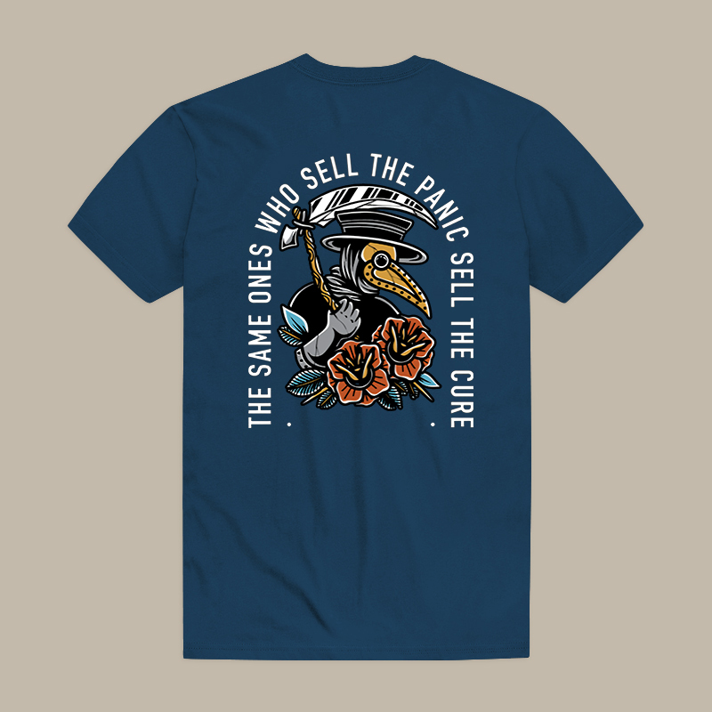 The Same Ones Who Sell The Panic Sell The Cure Tee