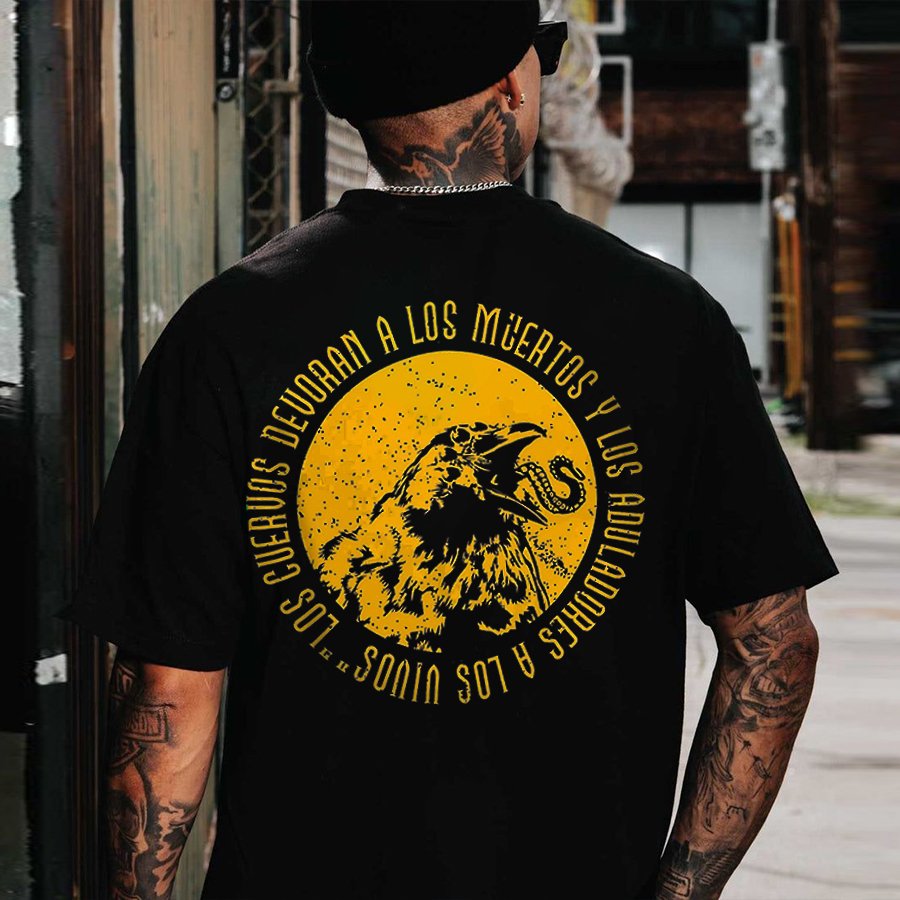 Los Cuervos Devoran A Los Muertos Y Los Aduladores A Los Vivos Tee