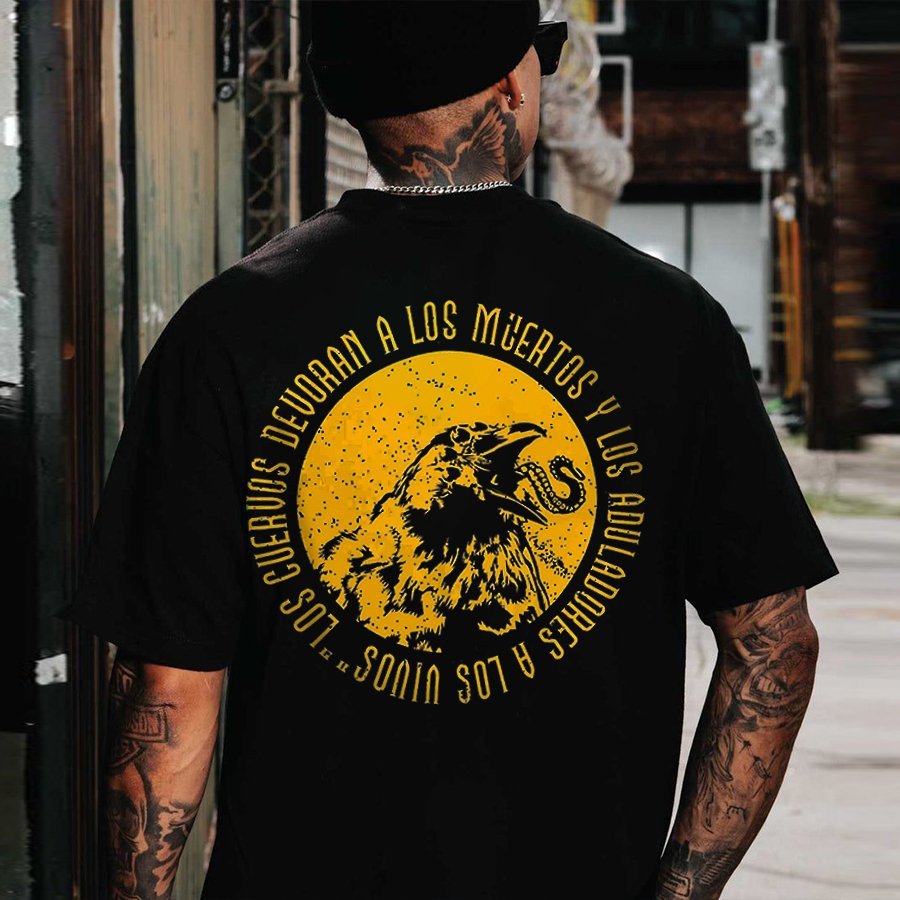 Los Cuervos Devoran A Los Muertos Y Los Aduladores A Los Vivos Tee