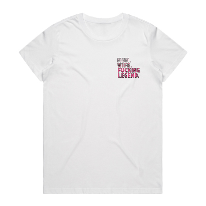 MUM. WIFE. LEGEND 🏅 - T SHIRT
