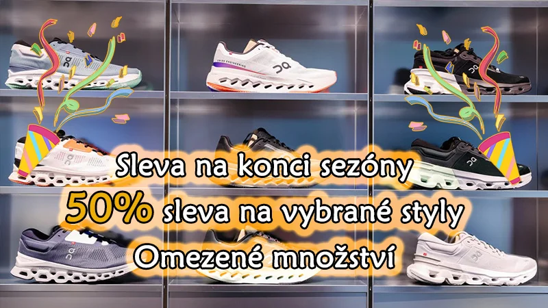 Sleva na konci sezóny 50% sleva na vybrané styly Dobírka, doprava zdarma Propagace poslední den