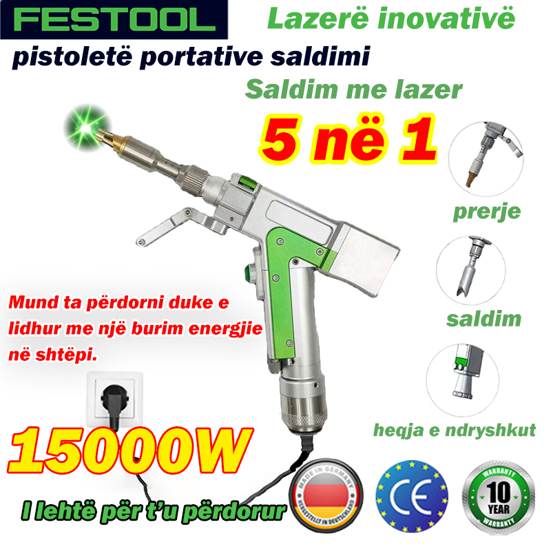 Makinë saldimi me lazer shumëfunksionale FESTOOL (5 në 1) - 15000W - Në ofertë!