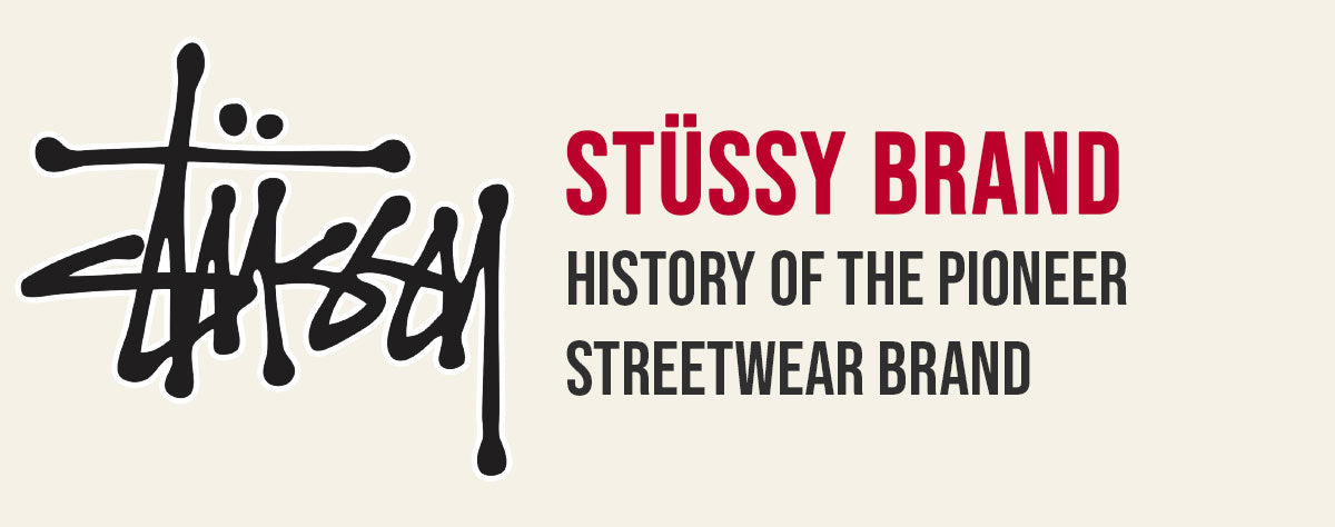 St&uuml;ssy : History of the pioneer streetwear brand - TENSHI