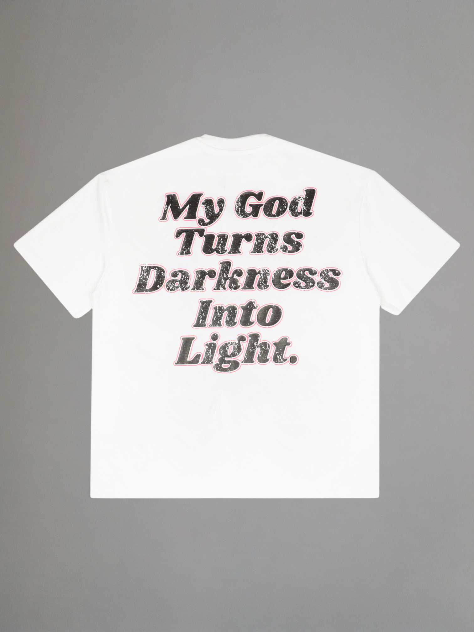 EXCLUSIVE CLUB WHITE MY GOD TURNS DARKNESS INTO LIGHT TEE