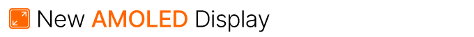 New AMOLED Display