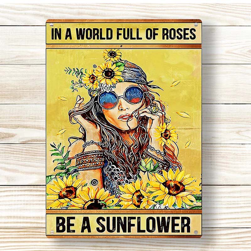 In A World Full Of Roses Be A Sunflower - Vintage Metal Sign - Home Decoration - Wall Art Decor-Jolura