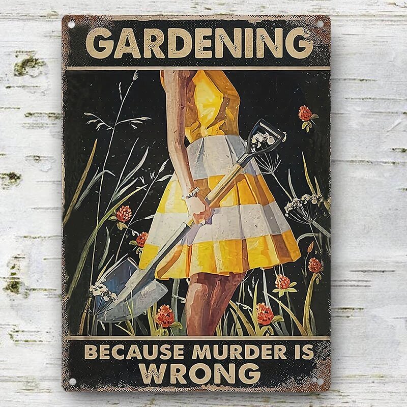 Gardening Because Murder Is Wrong - Vintage Metal Sign - Home Decoration - Wall Art Decor - Garden Decoration-Jolura