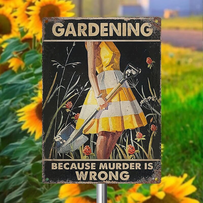 Gardening Because Murder Is Wrong - Vintage Metal Sign - Home Decoration - Wall Art Decor - Garden Decoration-Jolura
