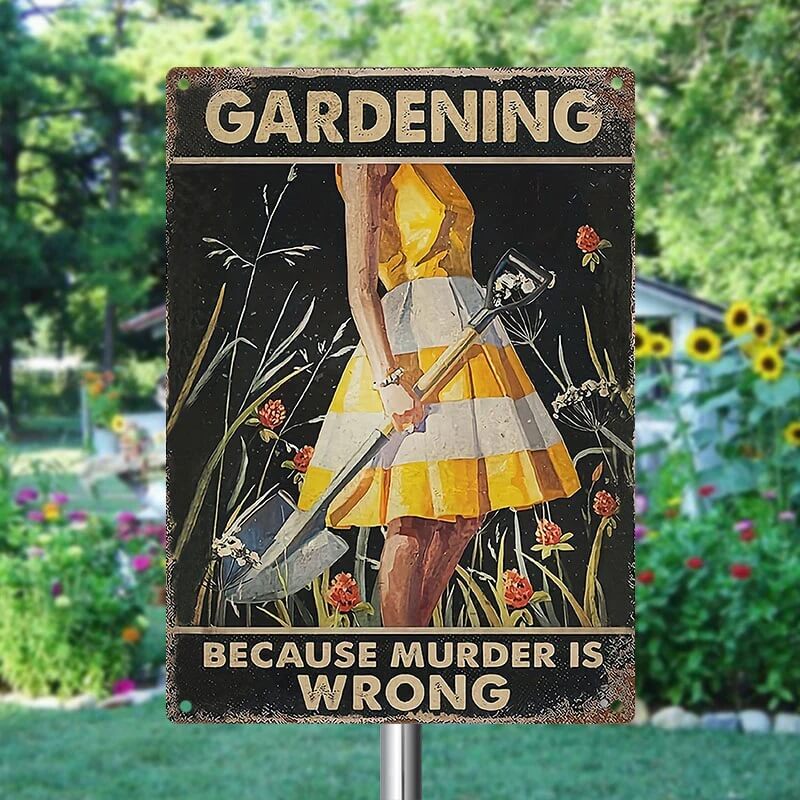 Gardening Because Murder Is Wrong - Vintage Metal Sign - Home Decoration - Wall Art Decor - Garden Decoration-Jolura
