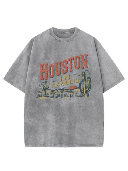 Washed T-Shirt | Houston,I Am The Problem Unisex Fit Washed TEE
