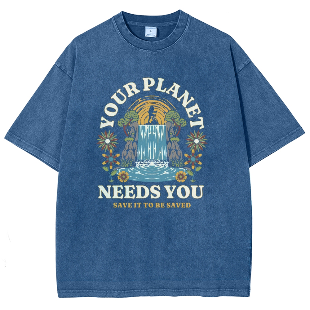 Washed T-Shirt | Your Planet Needs You Unisex Fit Washed TEE | TIDESENCE