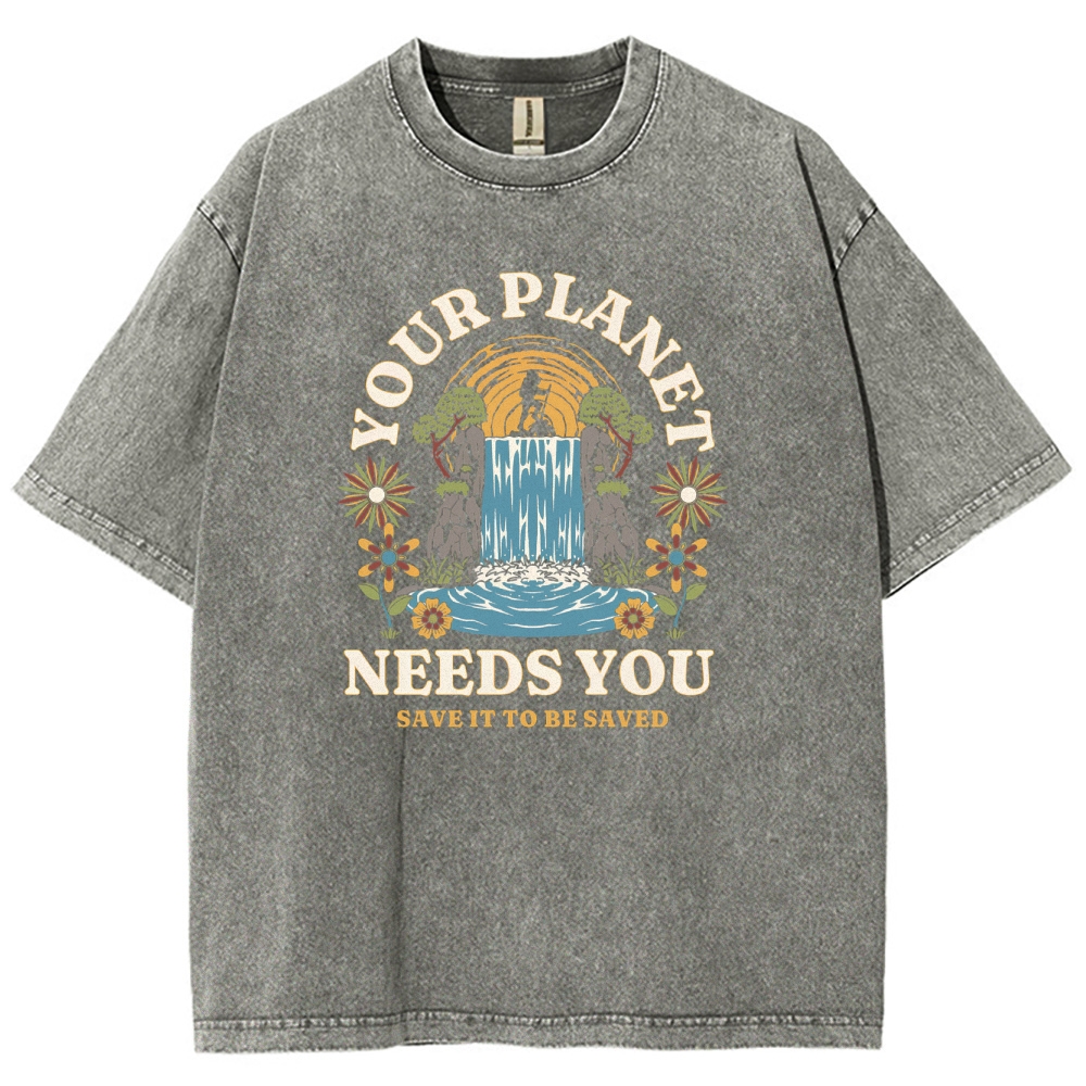Washed T-Shirt | Your Planet Needs You Unisex Fit Washed TEE | TIDESENCE