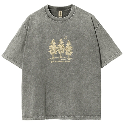 Washed T-Shirt | Forest Unisex Fit Your Gonna Go Far | TIDESENCE