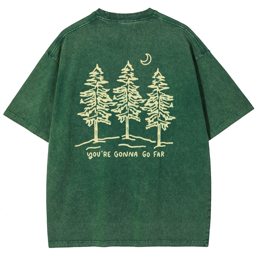 Washed T-Shirt | Forest Unisex Fit Your Gonna Go Far | TIDESENCE