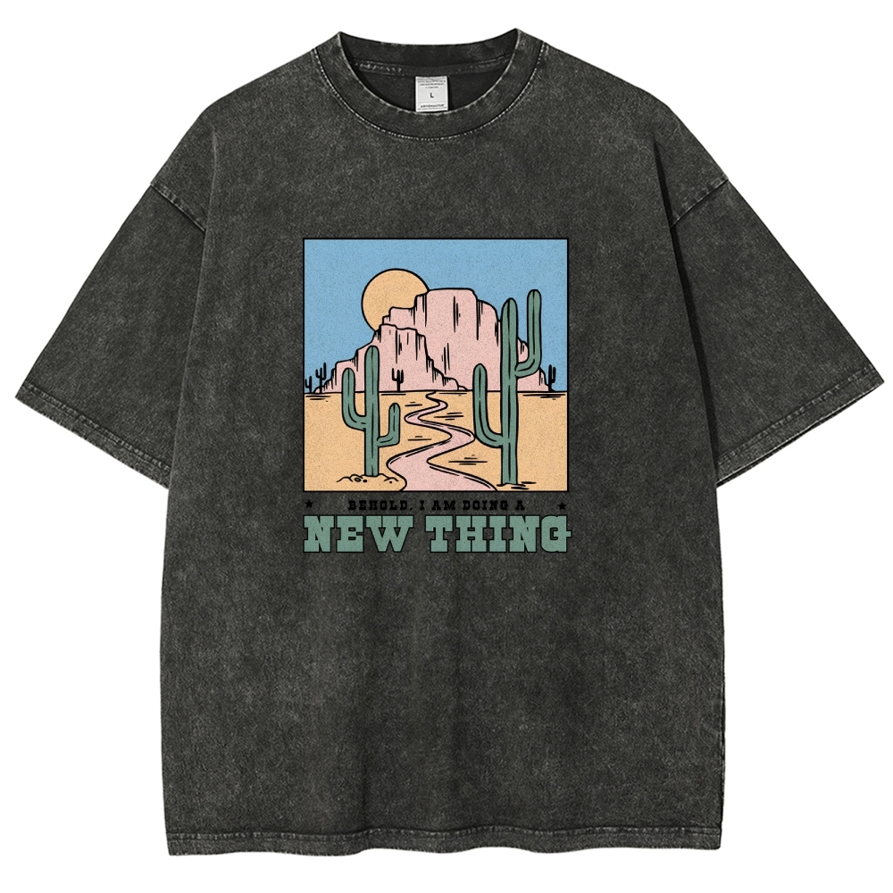 Washed T-Shirt | Unisex Fit Be Hold AM Doing A New Thing | TIDESENCE