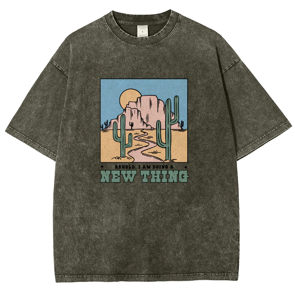 Washed T-Shirt | Unisex Fit Be Hold AM Doing A New Thing | TIDESENCE