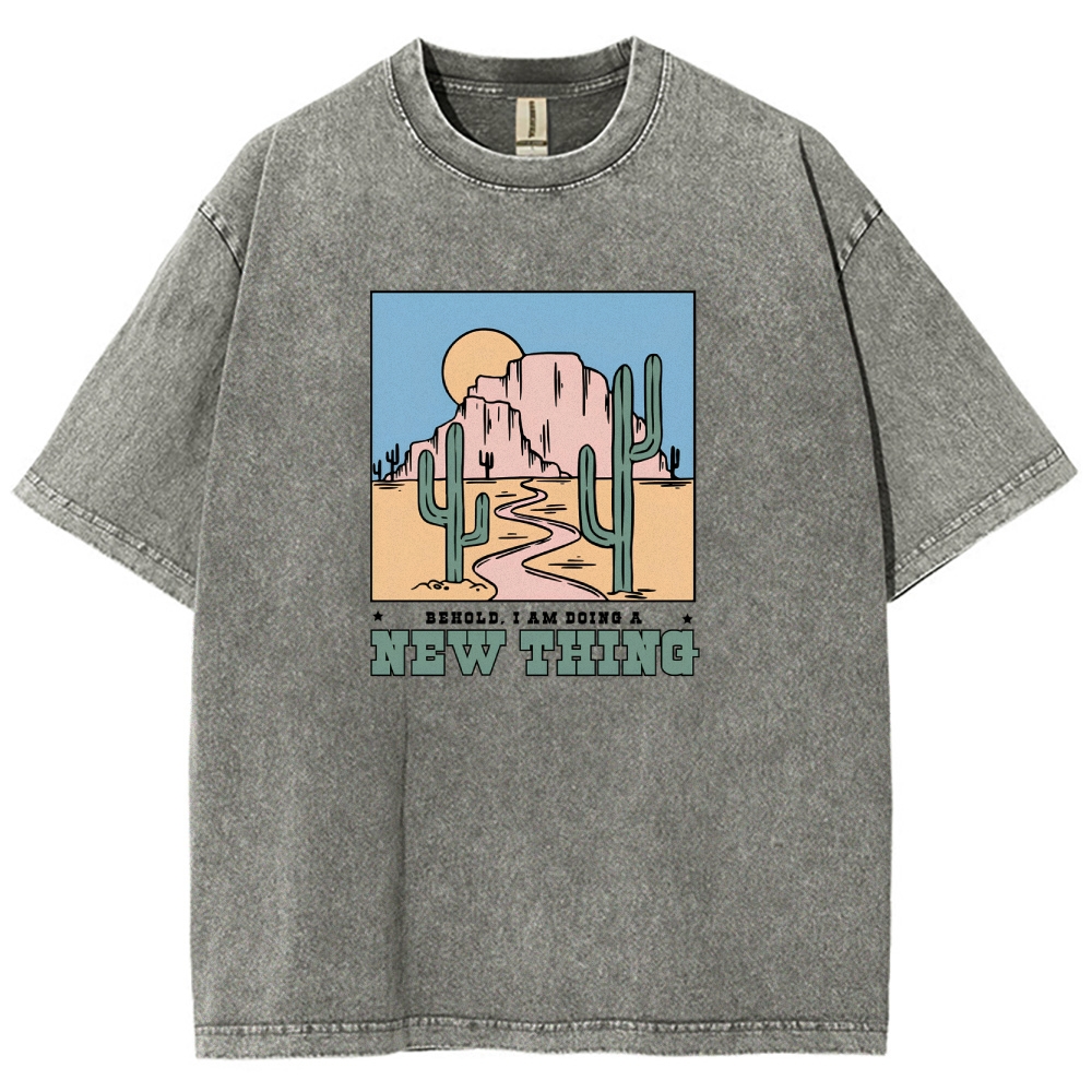 Washed T-Shirt | Unisex Fit Be Hold AM Doing A New Thing | TIDESENCE