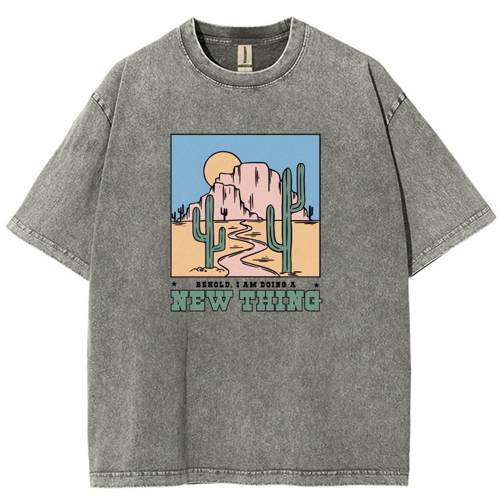 Washed T-Shirt | Unisex Fit Be Hold AM Doing A New Thing | TIDESENCE