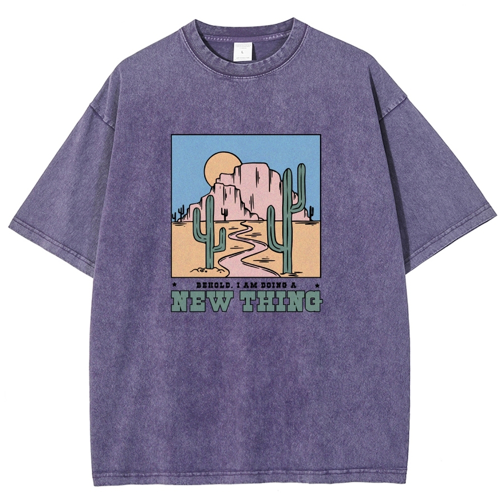 Washed T-Shirt | Unisex Fit Be Hold AM Doing A New Thing | TIDESENCE