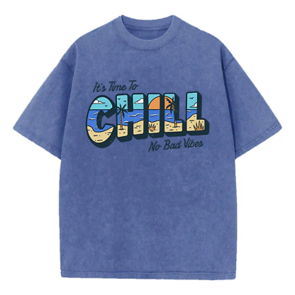 Washed T-Shirt | It's Time To Chill No Bad Vibes Unisex Fit Washed TEE