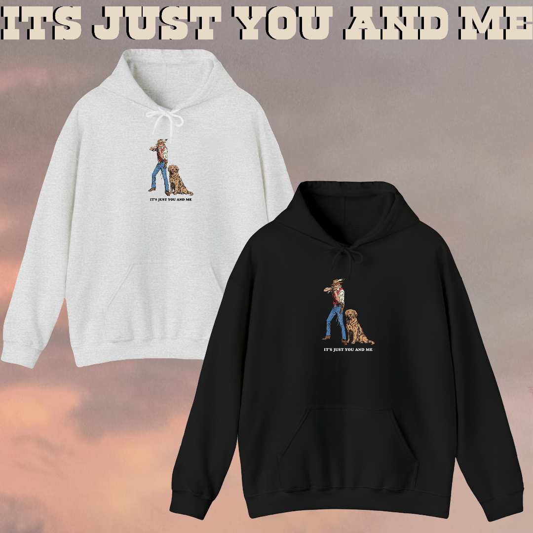 It's Just You and Me Hoodie