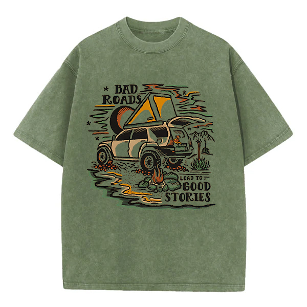 Washed T-Shirt | Bad Roads Lead To Good Stories Unisex Fit Washed TEE