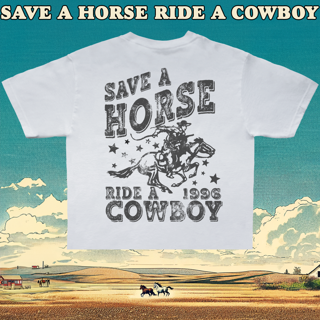 Save A Horse Ride A Cowboy Tee