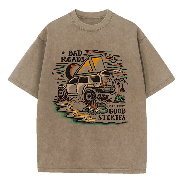 Washed T-Shirt | Bad Roads Lead To Good Stories Unisex Fit Washed TEE