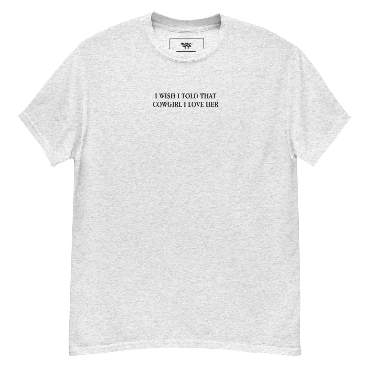 I Wish I told Her Tee