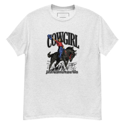 Cowgirl Just Wanna Have Fun Tee