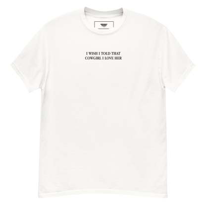 I Wish I told Her Tee