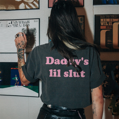 Daddy's Lil Slut Print T-shirt